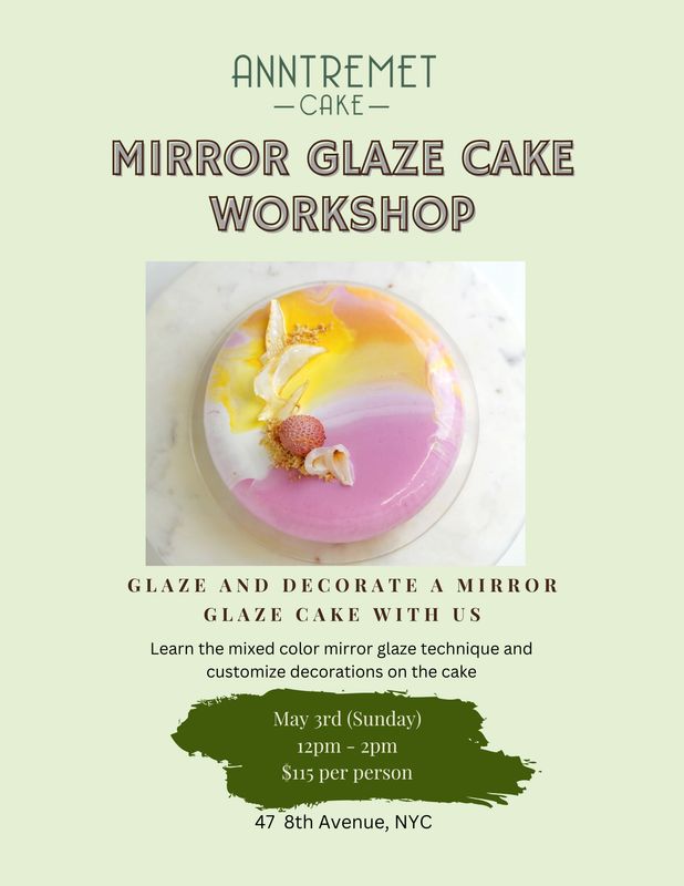 Mirror Glaze Cake Workshop May 3rd 2026 12pm-2pm