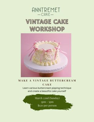 Vintage Cake Workshop March 22nd 2026 (3pm-5pm)