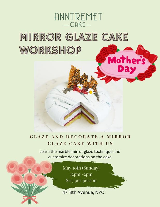 Mirror Glaze Cake Workshop (Mother's Day) May 10th 2026 12pm-2pm