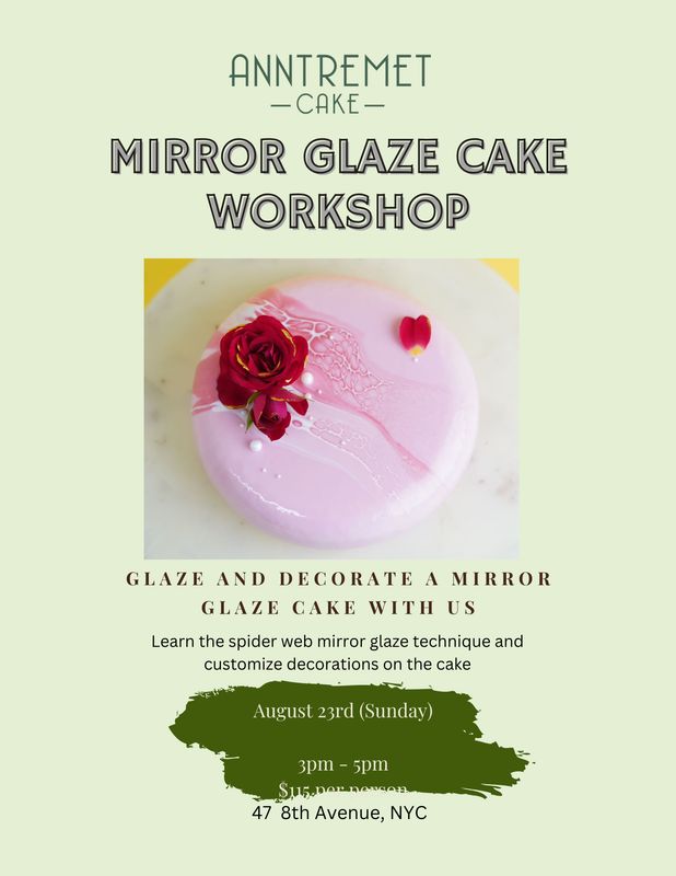 Mirror Glaze Cake Workshop August 23rd 2026 3pm-5pm