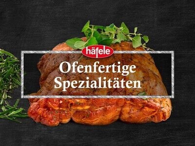 Ofenfertige Spezialitäten