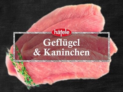 ...Geflügel & Kaninchen