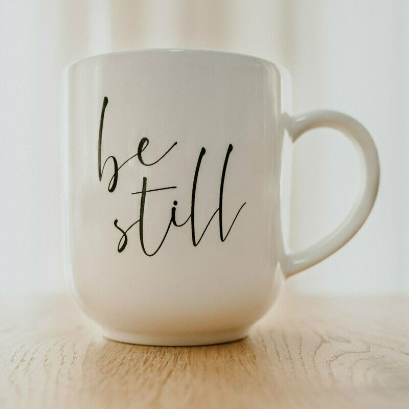 Tasse Tasse "be still"