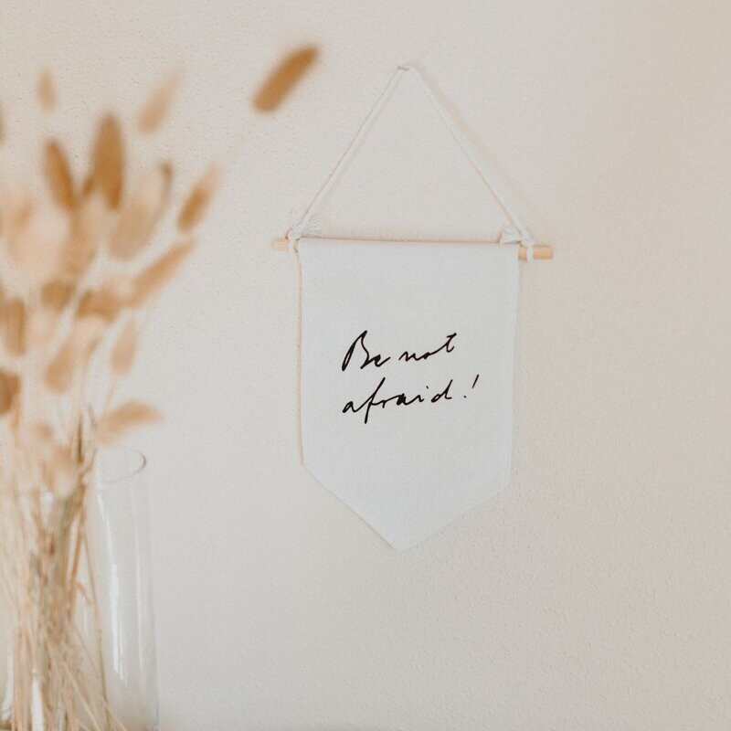 Wimpel „be not afraid“ Wimpel „be not afraid“