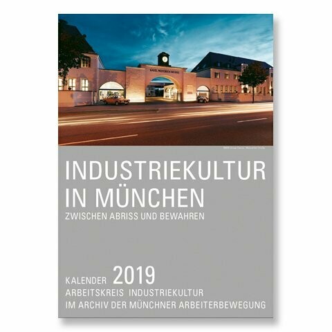 Industriekultur in München 2019 Industriekultur in München 2019