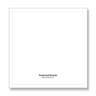 Werkstattbericht Ferdinand Stracke Werkstattbericht Ferdinand Stracke