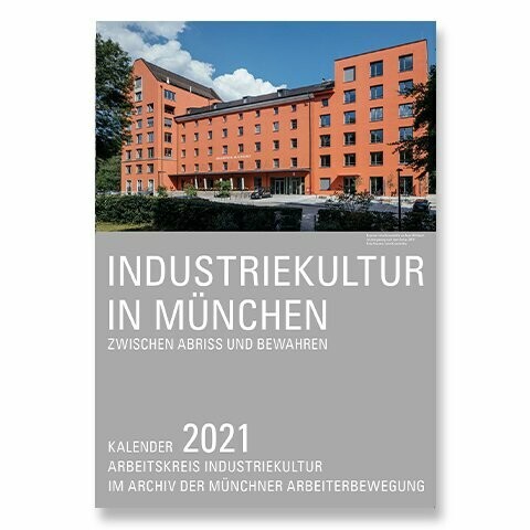 Industriekultur in München Kalender 2021