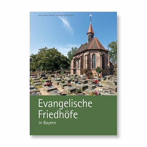 Evangelische Friedhöfe in Bayern Evangelische Friedhöfe in Bayern