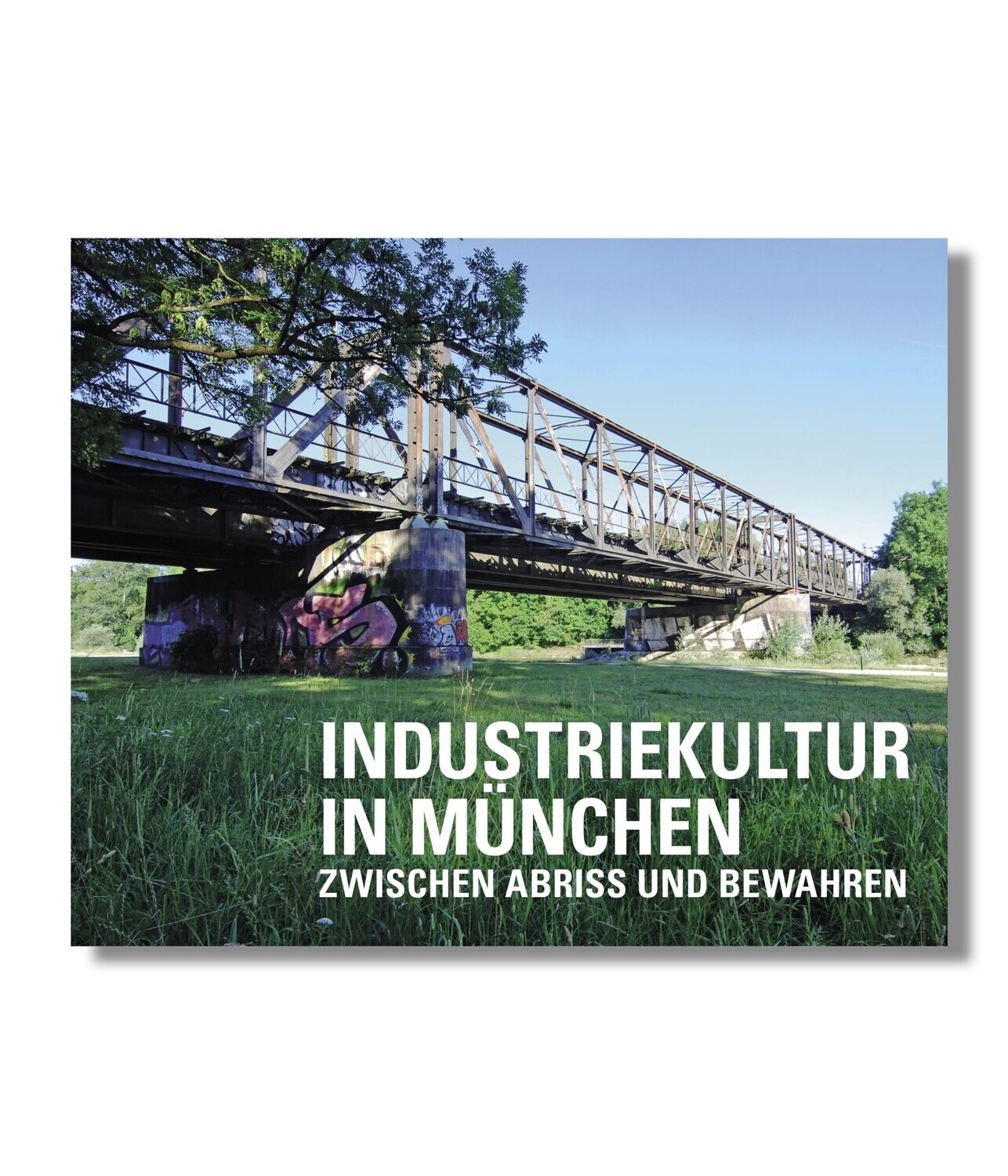 Industriekultur in München Sammelband