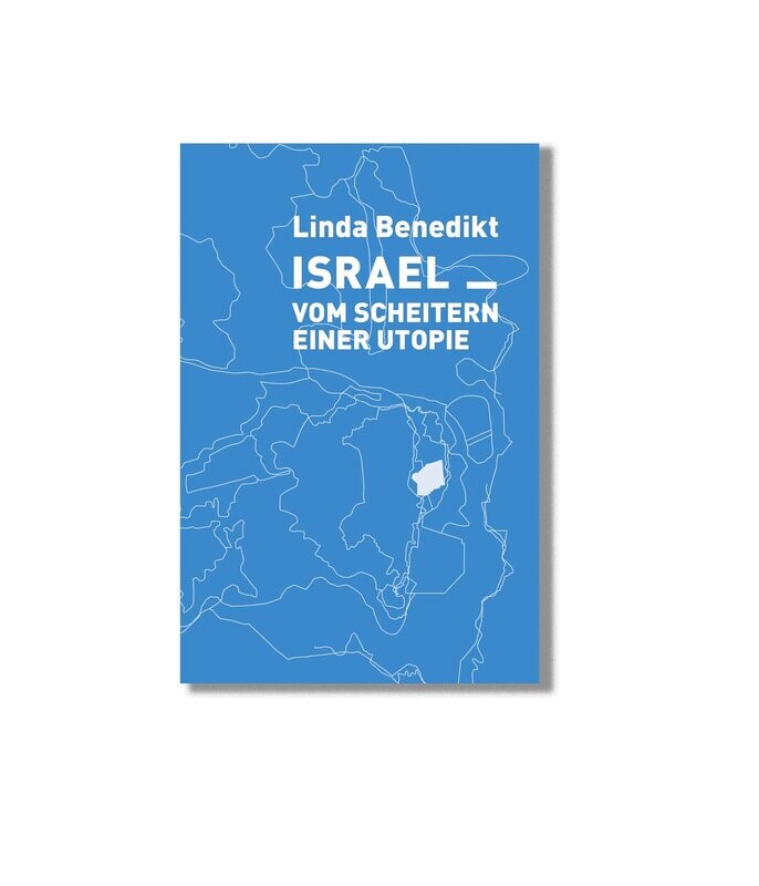 Israel_Vom Scheitern einer Utopie Israel_Vom Scheitern einer Utopie