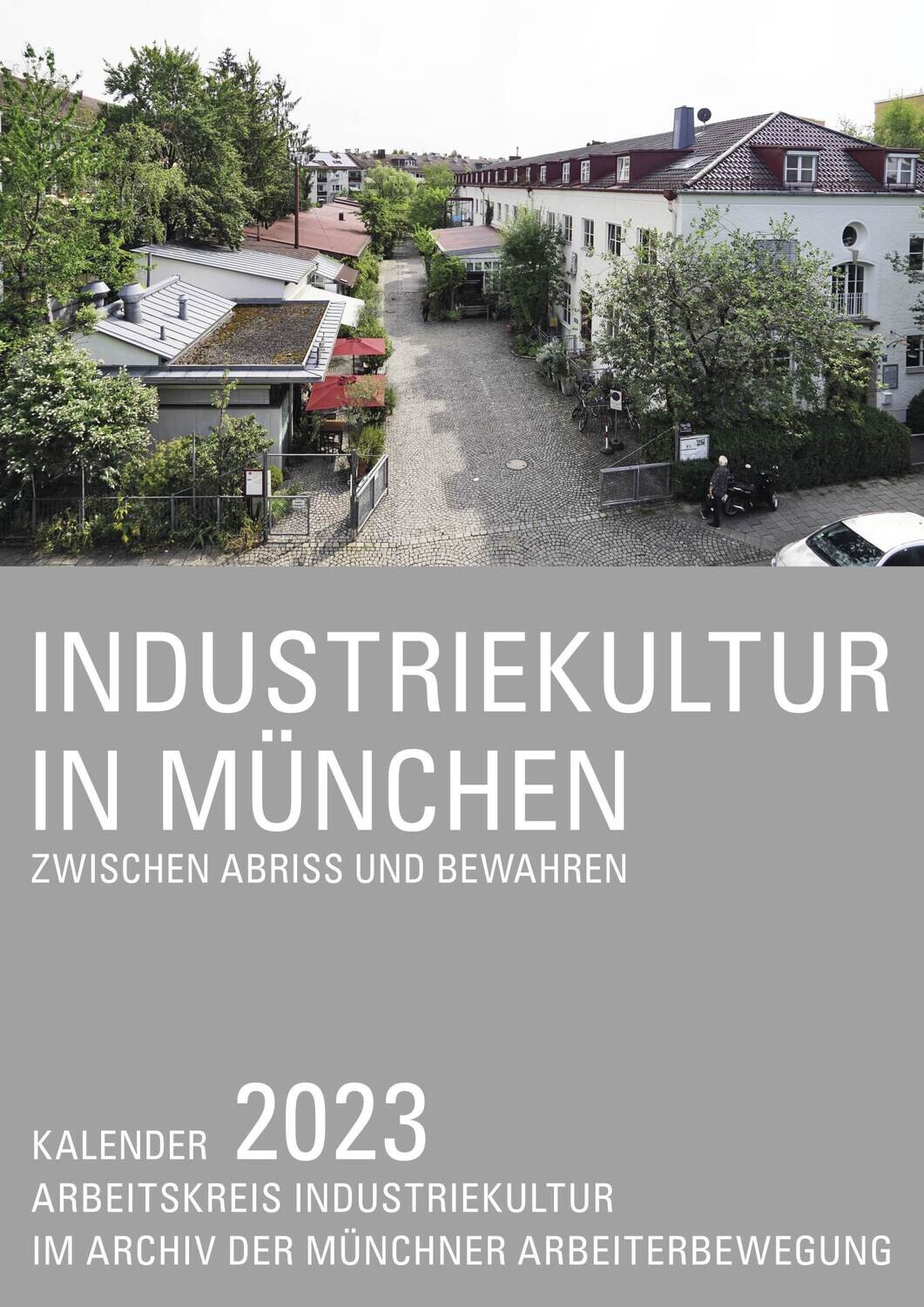 Industriekultur in München Kalender 2023