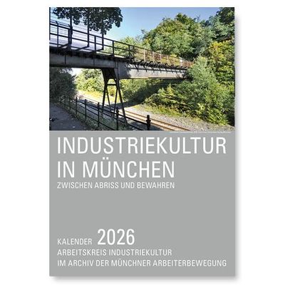 Industriekultur in München Kalender 2026