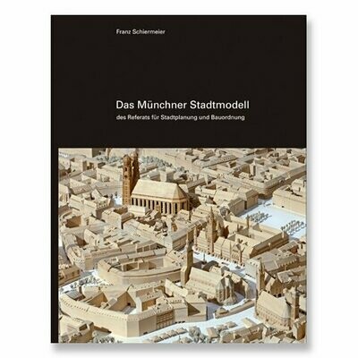 Modell der Münchner Innenstadt 2018