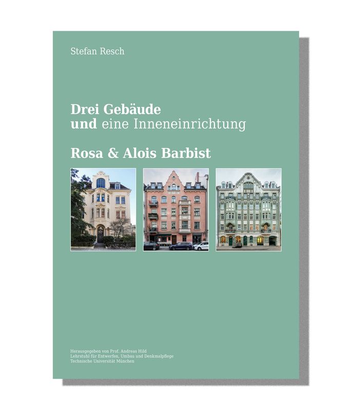 Drei Gebäude und  eine Inneneinrichtung:   Rosa & Alois Barbist