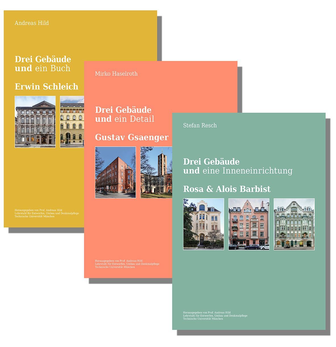 Drei Gebäude und :  Münchner Baumeister: Schleich, Gsaenger, Barbist