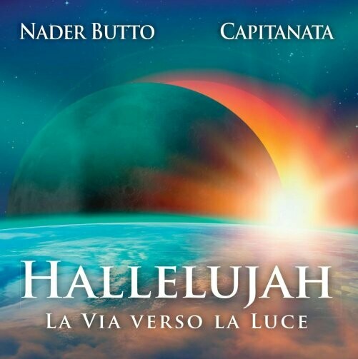 Hallelujah - La Via Verso la Luce - Nader Butto &amp; Capitanata