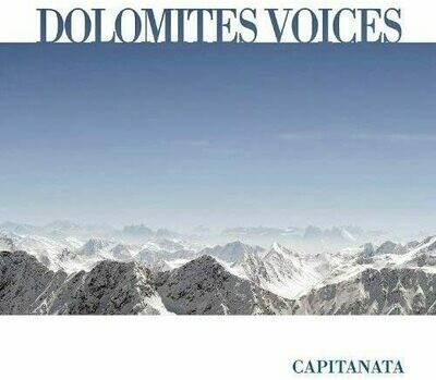 Dolomites Voices - Sky in my heart - Capitanata Dolomites Voices - Sky in my heart - Capitanata
