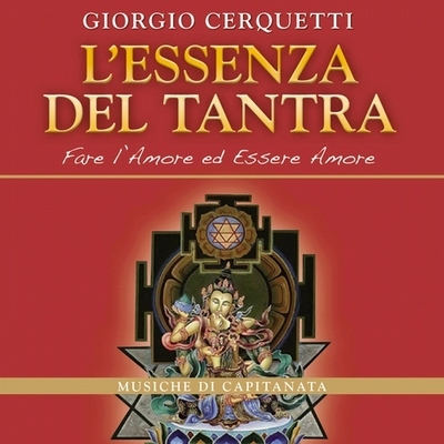 L'Essenza del Tantra Libro + CD L'Essenza del Tantra Libro + CD