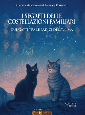 I Segreti delle Costellazioni Familiari - Due gatti tra le radici dell’Anima