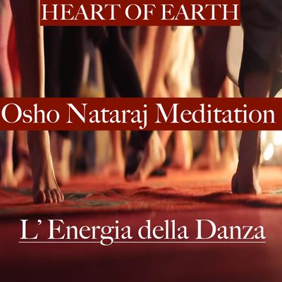 “Osho Nataraj Meditation” “Osho Nataraj Meditation”