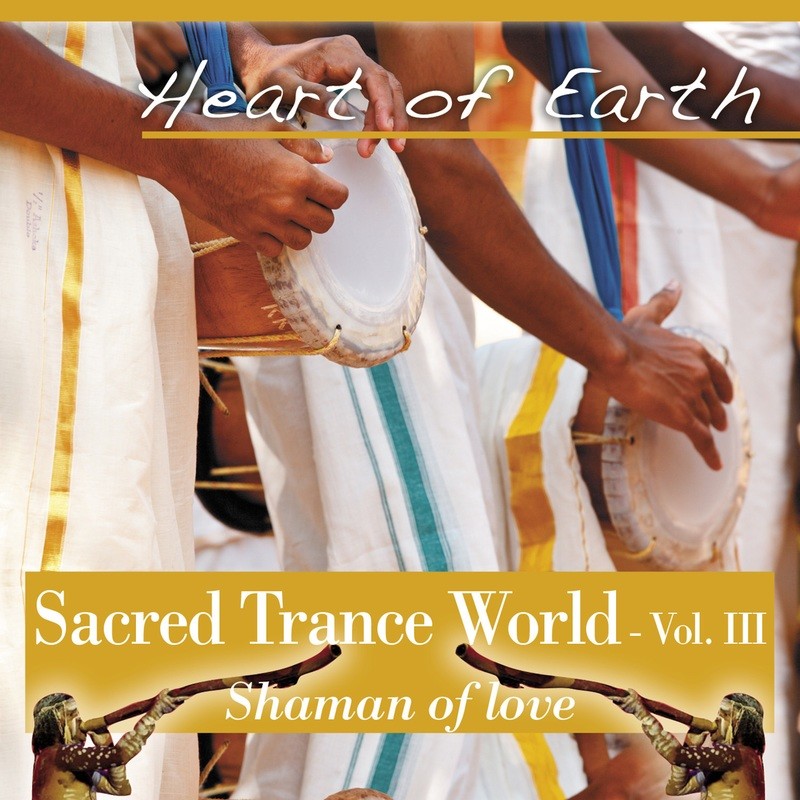 Sacred Trance World vol.3 Shaman of Love