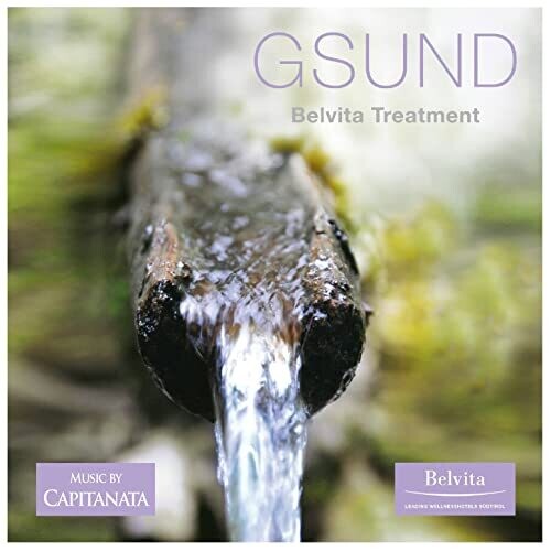 CAPITANATA "Gsund"  Le Musiche dei Belvita Leading Wellnesshotel