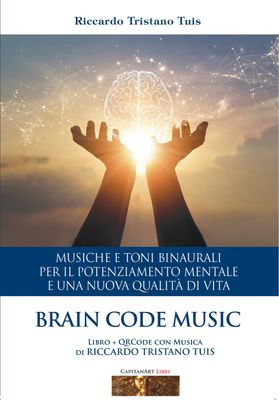 Brain Code Music LIBRO + CD digitale su QRcode