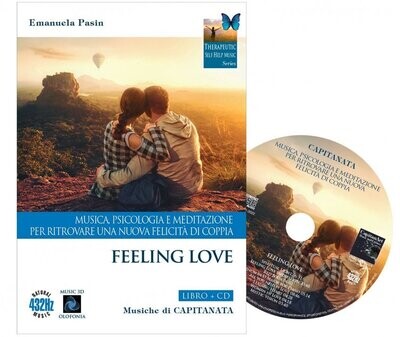 Feeling Love - Musica & Psiche per una Nuova Felicità di Coppia Feeling Love - Musica & Psiche per una Nuova Felicità di Coppia
