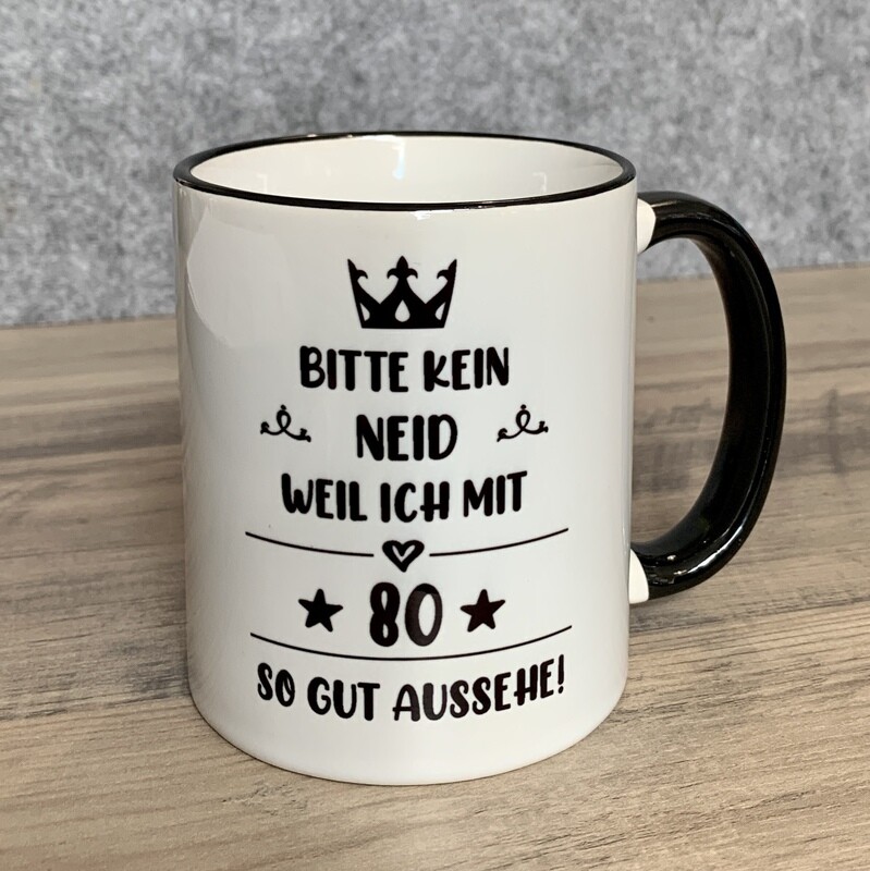 Tasse aus Keramik 330 ml , schwarzer Griff, schwarze Schrift, Spruch Geburtstag, Wunschzahl