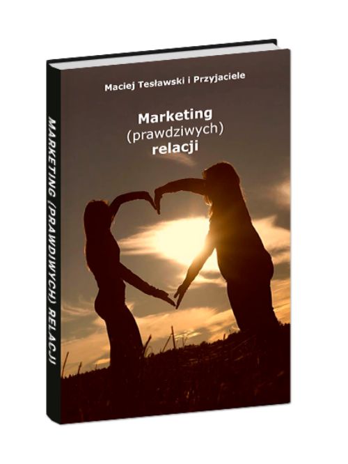Marketing Prawdziwych Relacji