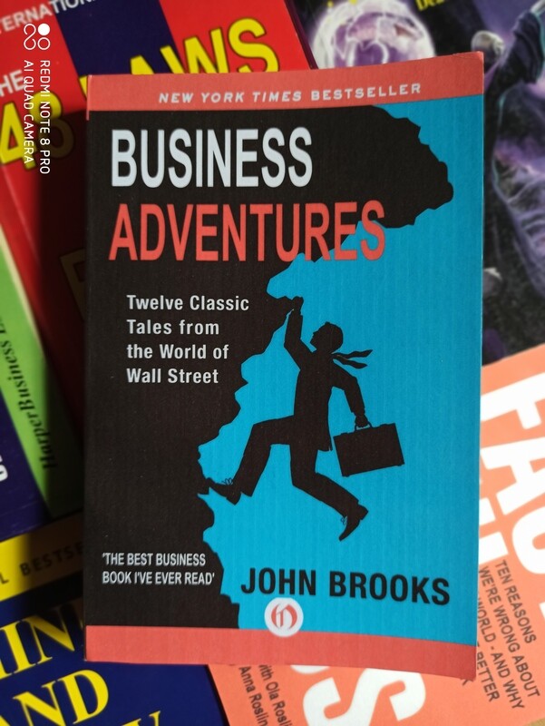 Business Adventures: Twelve Classic Tales from the World of Wall Street by John Brooks