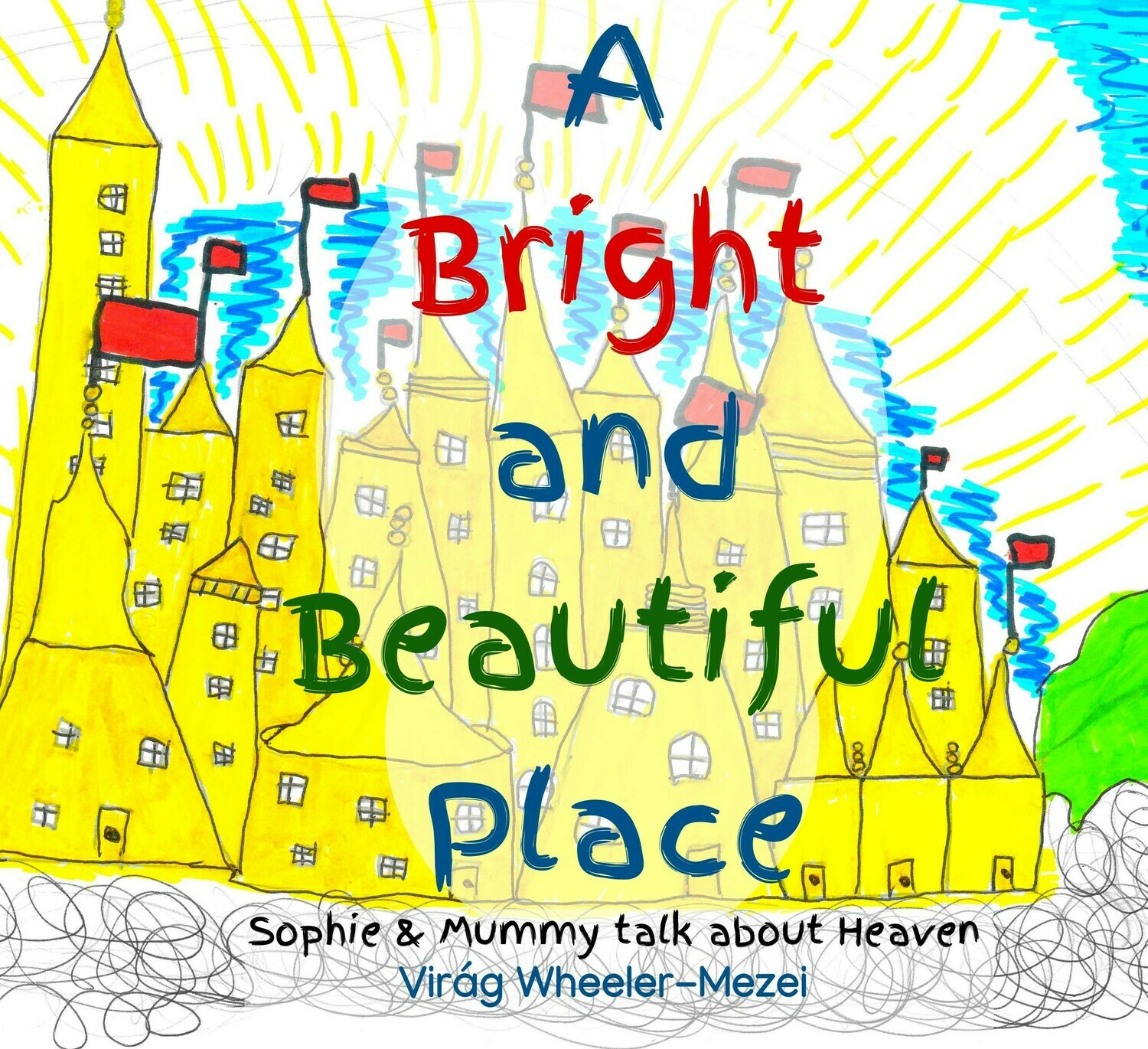 A Bright & Beautiful Place A Bright & Beautiful Place