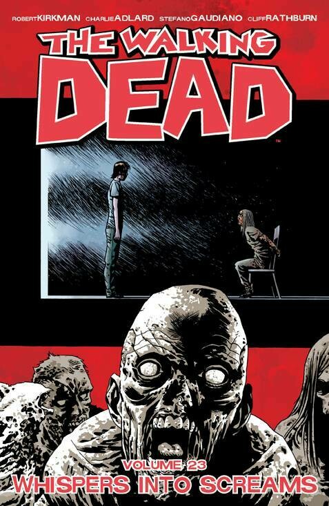 WALKING DEAD VOL 23 WHISPERS INTO SCREAMS TP