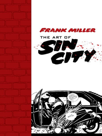 FRANK MILLER THE ART OF SIN CITY