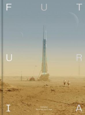FUTURIA ART OF THE SCI-FI AGE