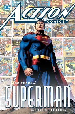 ACTION COMICS 80 YEARS OF SUPERMAN DELUXE EDITION HC