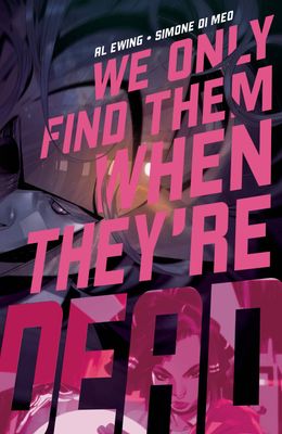 WE ONLY FIND THEM WHEN THEYRE DEAD (2020) #2