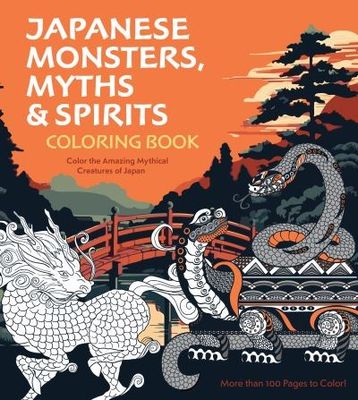 JAPANESE MONSTERS, MYTHS &amp; SPIRITS COLORING BOOK