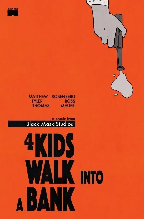 4 KIDS WALK INTO A BANK #1 (2ND PRINT)