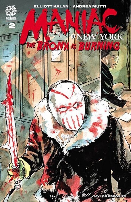 MANIAC OF NEW YORK: THE BRONX IS BURNING #2