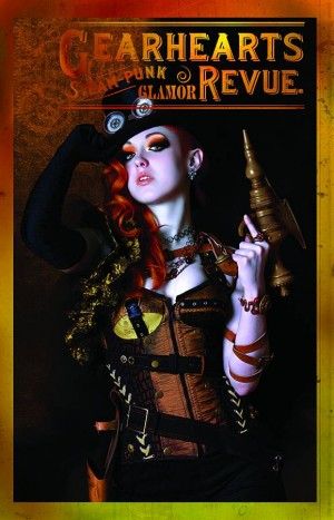 GEARHEARTS STEAMPUNK GLAMOR REVUE (2012) #2