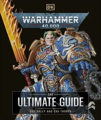 WARHAMMER 40,000 THE ULTIMATE GUIDE HC