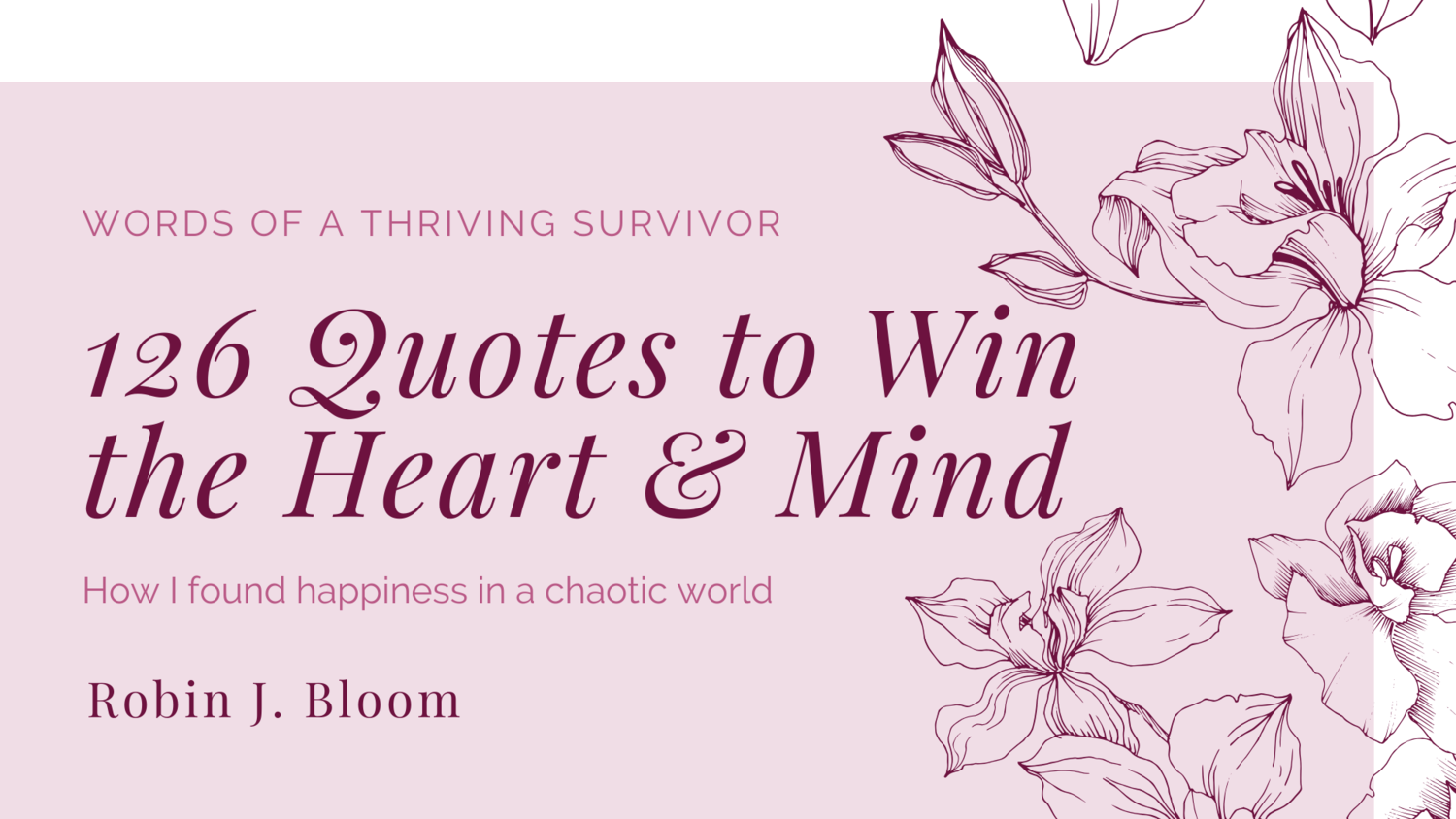 "126 Quotes to Win the Heart & Mind." Standard PDF E-book, DESKTOP VERSION "126 Quotes to Win the Heart & Mind." Standard PDF E-book, DESKTOP VERSION