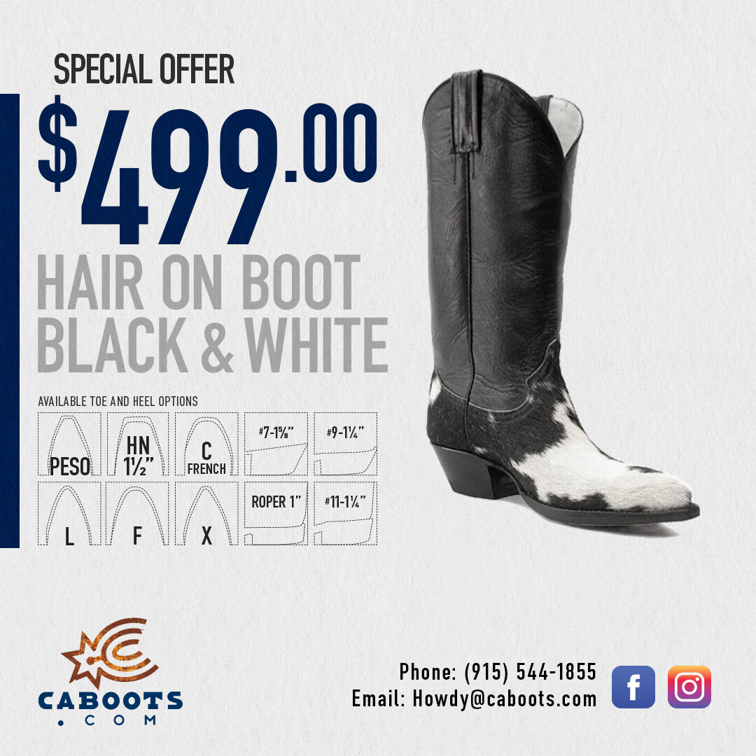 Black and White Hair on Boots SPECIAL $499