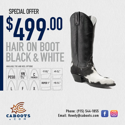 Black and White Hair on Boots SPECIAL $499 Black and White Hair on Boots SPECIAL $499