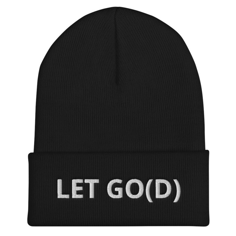LET GO LET GOD Cuffed Beanie