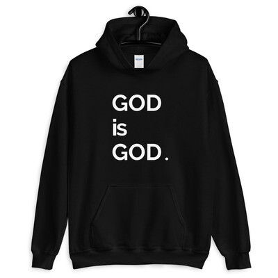 GOD IS GOD Unisex Hoodie