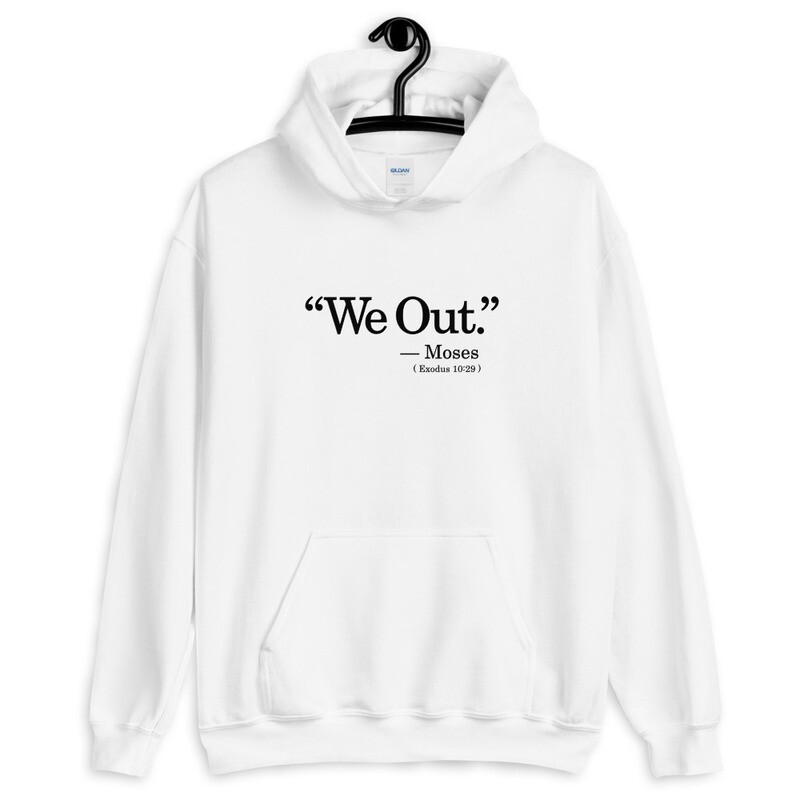 We Out Unisex Hoodie