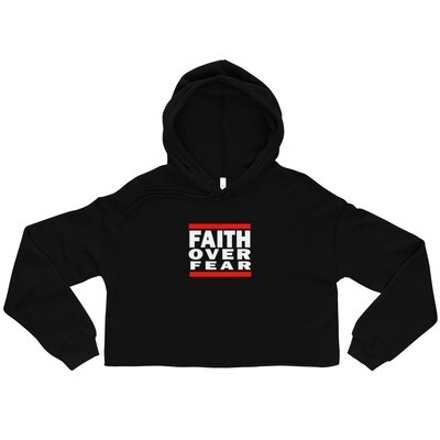 FAITH OVER FEAR WOMEN&#39;S Crop Hoodie