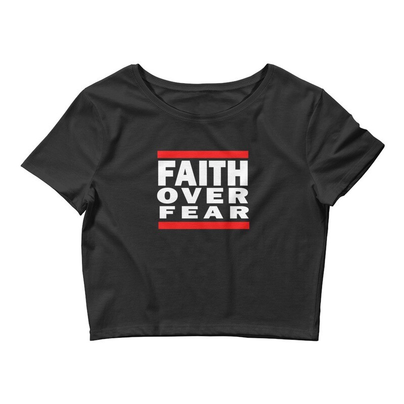 FAITH OVER FEAR WOMEN&#39;S Crop Tee